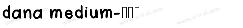 dana medium字体转换